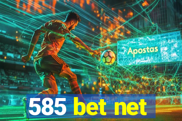 585 bet net